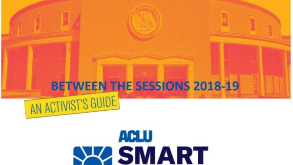 Smart Justice Interim Legislative Session Advocacy Guide