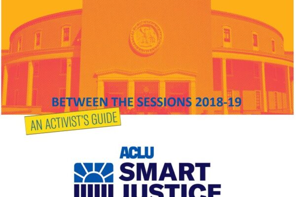 Smart Justice Interim Legislative Session Advocacy Guide