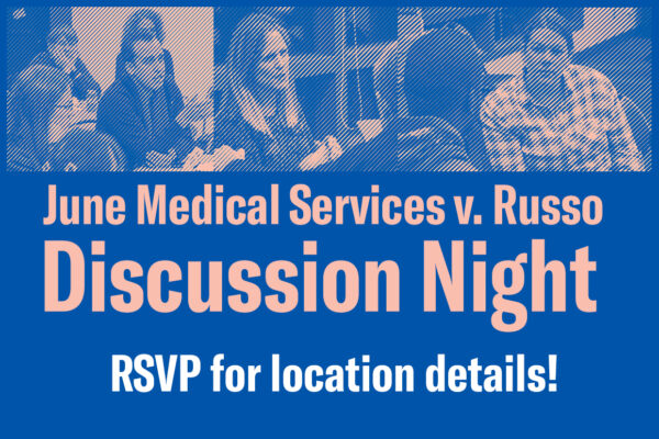 June Medical Services v. Russo Discussion Night