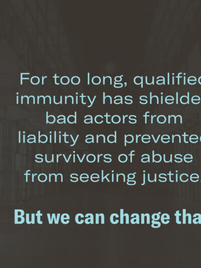 For too long, qualified immunity has shielded bad actors from liability and prevented survivors of abuse from seeking justice. But we can change that.