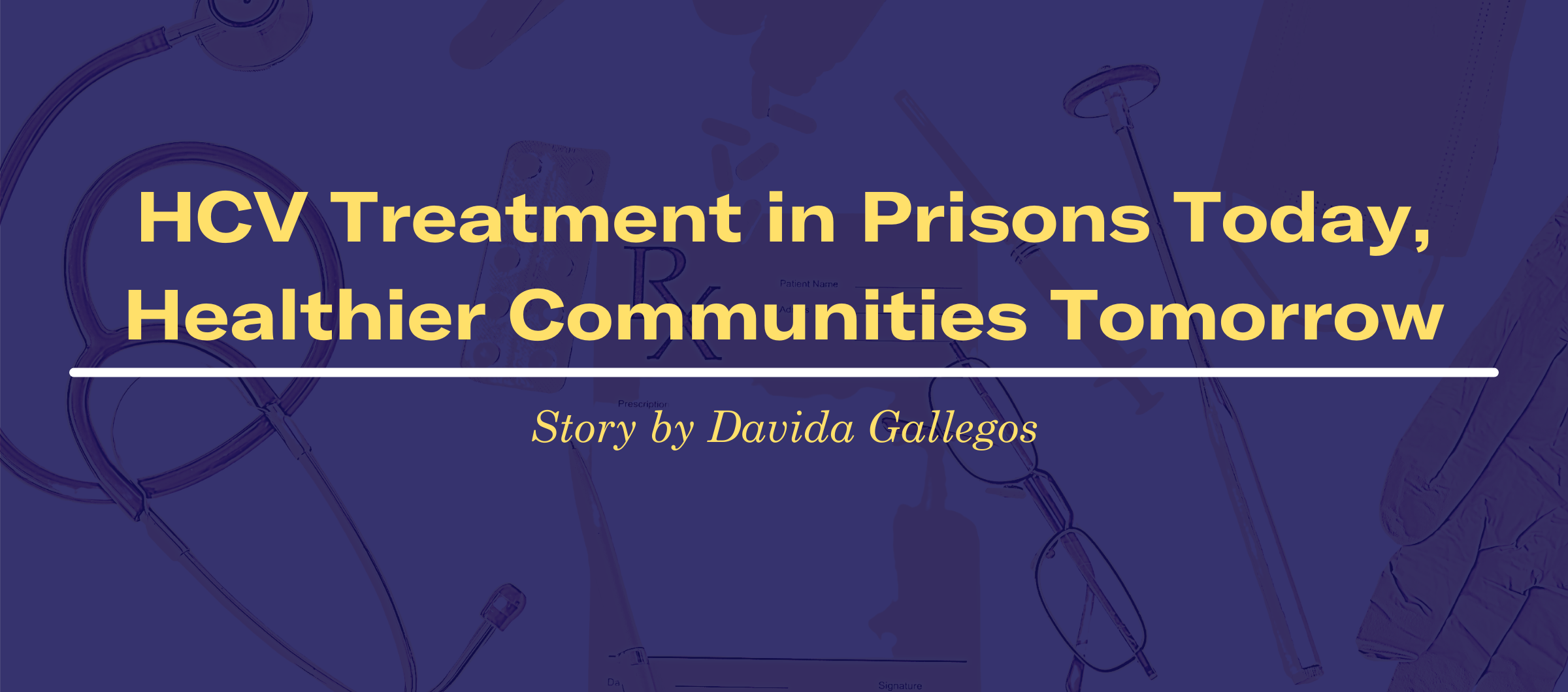 HCV Treatment in Prisons Today, Healthier Communities Tomorrow