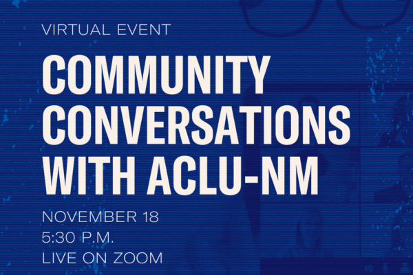 Community Conversations with ACLU-NM