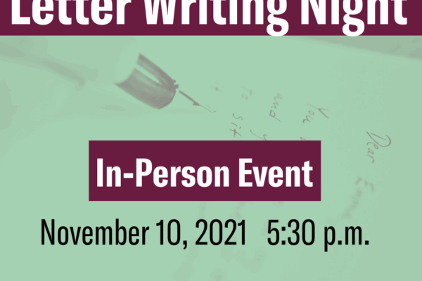 Letter Writing Night, In-Person Event, November 10, 5:30 p.m.