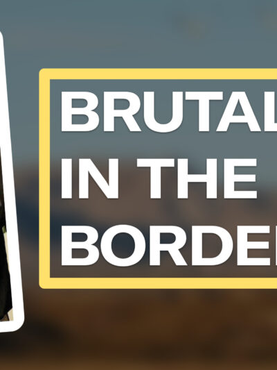 Brutality in the borderlands