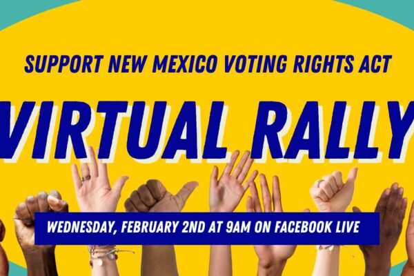 Support New Mexico Voting Rights Act - Virtual Rally