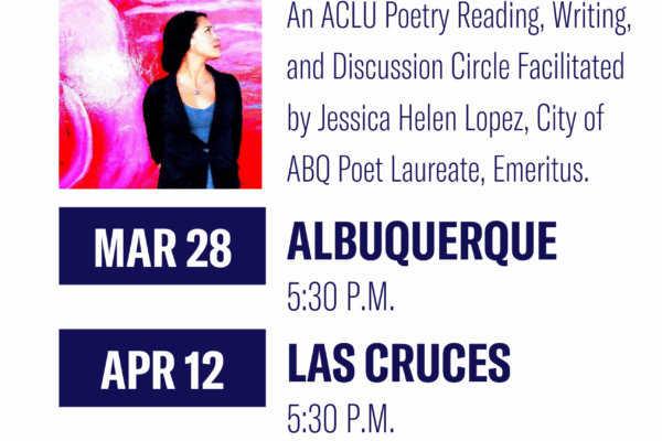 Our Reproductive Stories. Our medicine. Our power. Our freedom. An ACLU Poetry reading, writing, and discussion circle facilitated by Jessica Helen Lopez, City of Albuquerque poet laureate emeritus.