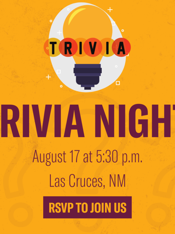 Trivia Night - August 17 at 5:30 p.m. in Las Cruces, NM.