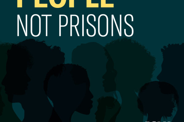 People not Prisons