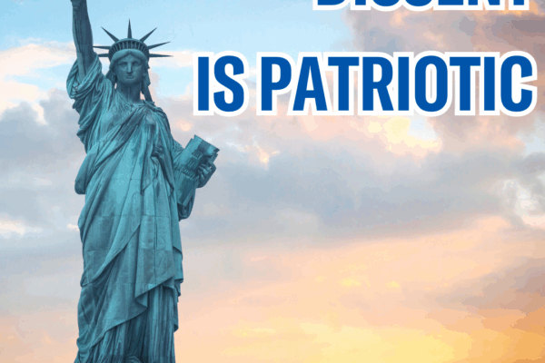 DISSENT IS PATRIotic