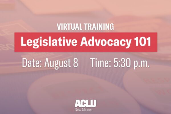 Legislative Advocacy 101 - August 8 at 5:30 p.m.