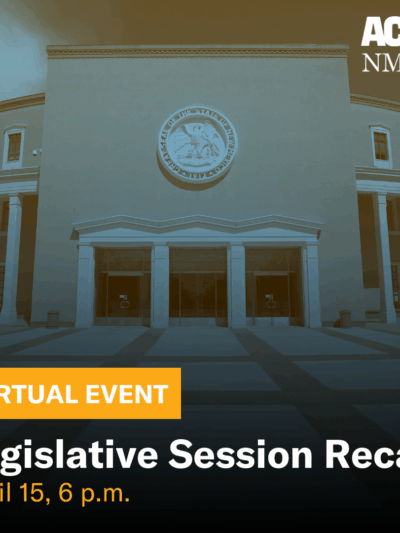 Legislative Session Recap, Virtual Event, April 15 at 6 p.m.
