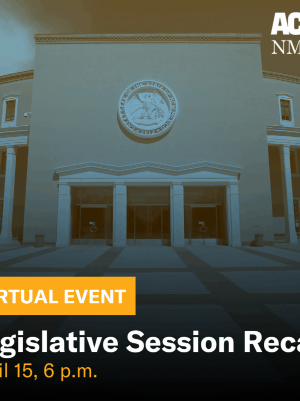 Legislative Session Recap, Virtual Event, April 15 at 6 p.m.