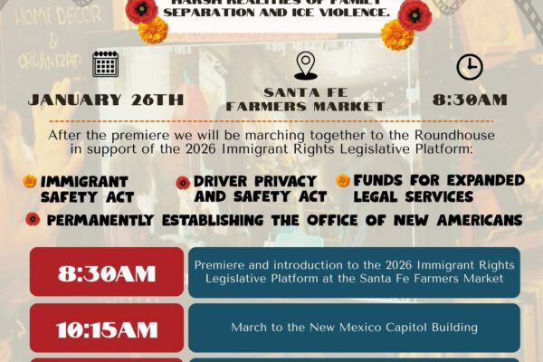 A flyer announcing the premiere of the short film "UNIDOS CON LIBROS" on January 26th at 8:30 AM at the Santa Fe Farmers Market, followed by a march to the Roundhouse and rally to support the 2026 Immigrant Rights Legislative Platform, which includes the Immigrant Safety Act, Driver Privacy and Safety Act, Funds for Expanded Legal Services, and Permanently Establishing the Office of New Americans. A schedule details events from 8:30 AM to 12:00 PM, including the film premiere, march, rally at the New Mexico Capitol Building, and legislator office visits. The film is produced by a coalition including Detention Watch Network, Innovation Law Lab, EQNM, Contigo, ACLU New Mexico, Center for Civic Policy, NM Dream Team, New Mexico Immigrant Law Center, and others.