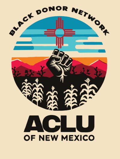 Black Donor Network ACLU of New Mexico