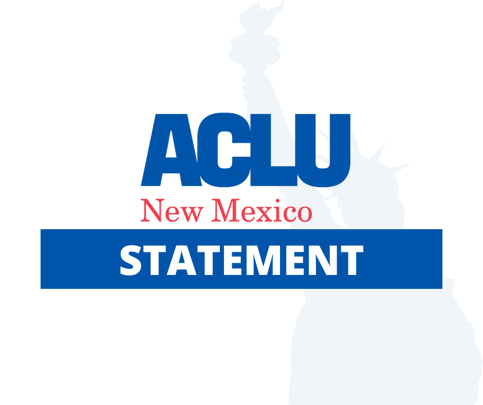ACLU of New Mexico Statement