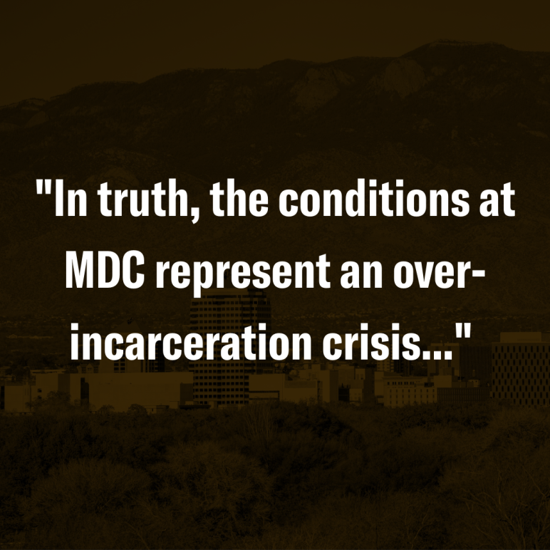 "In truth, the conditions at MDC represent an over-incarceration crisis..."