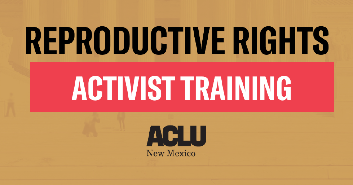 Reproductive Rights Activist Training ACLU of New Mexico