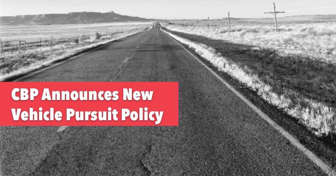 CBP Announces New Vehicle Pursuit Policy