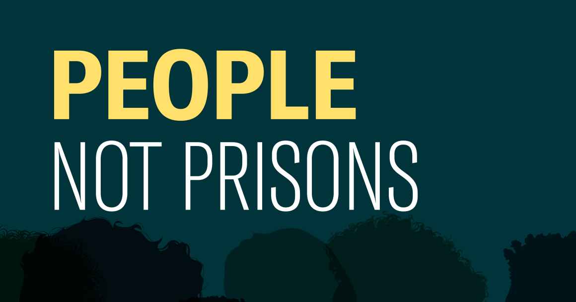 People not Prisons