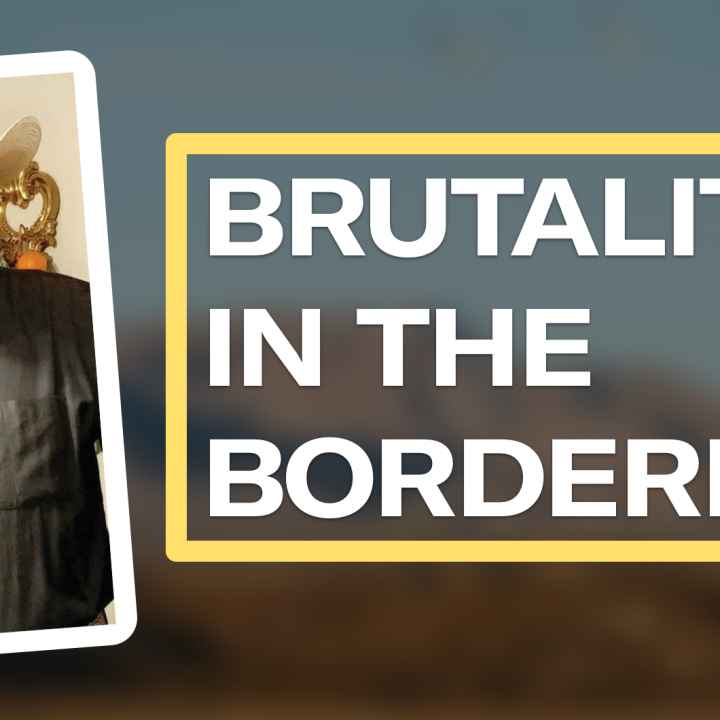 Brutality in the borderlands